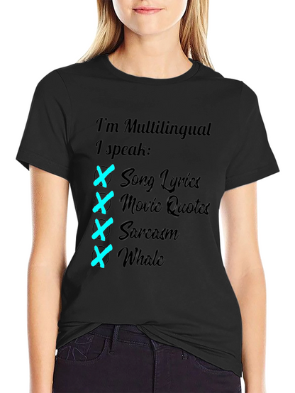 Multilingual T-Shirt: Song Lyrics Movie Quotes Sarcasm Whale