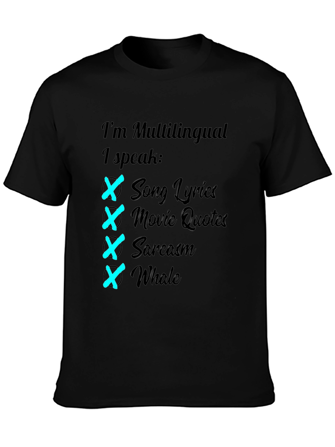 Multilingual T-Shirt: Song Lyrics Movie Quotes Sarcasm Whale
