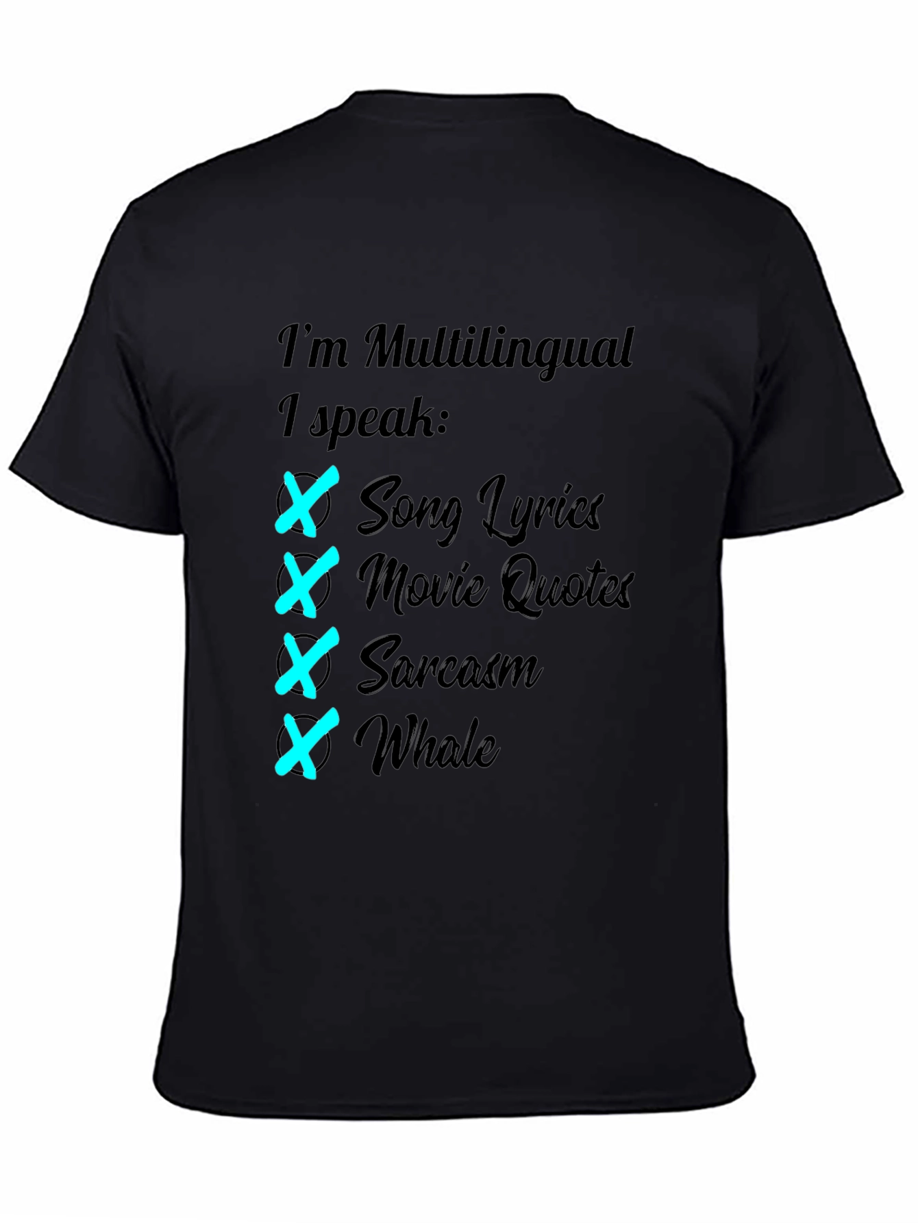 Multilingual T-Shirt: Song Lyrics Movie Quotes Sarcasm Whale