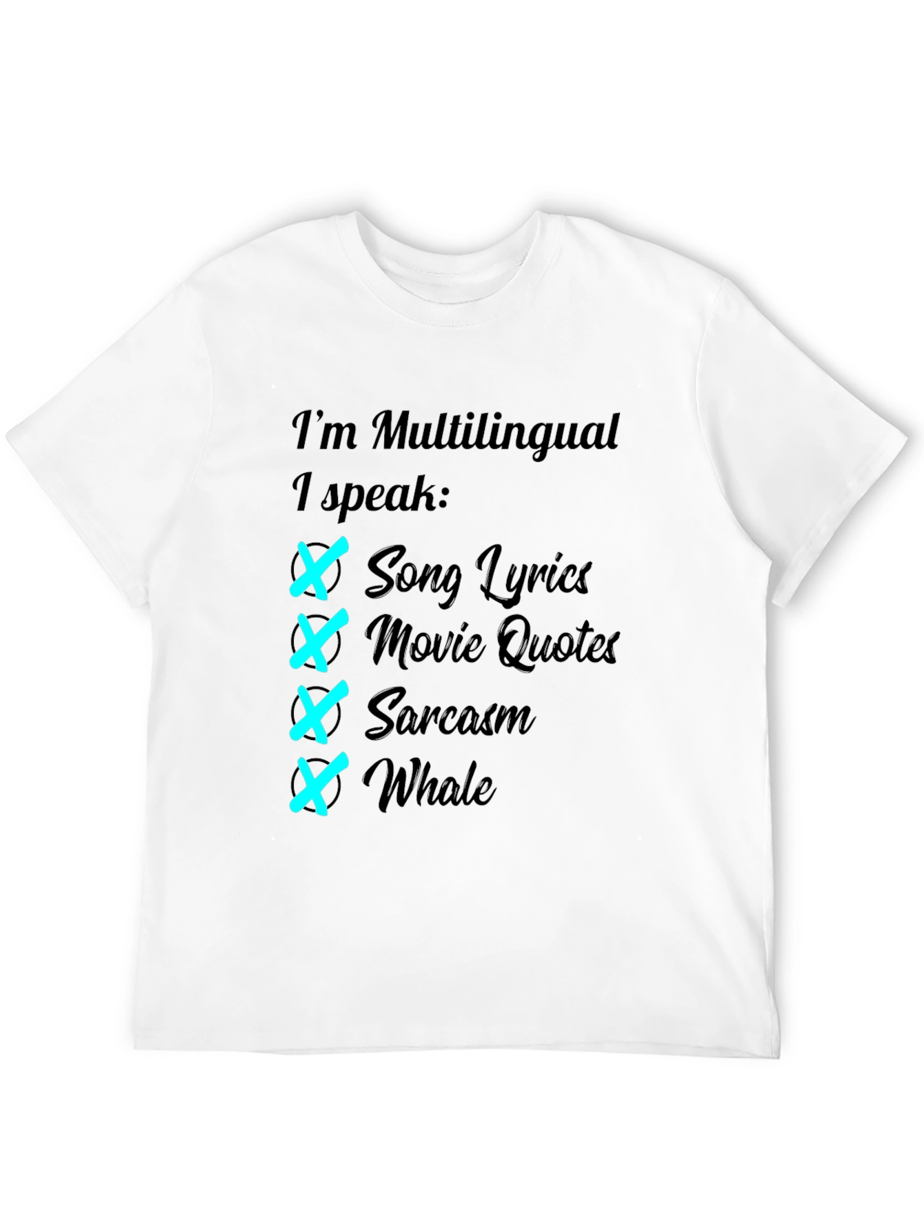 Multilingual T-Shirt: Song Lyrics Movie Quotes Sarcasm Whale