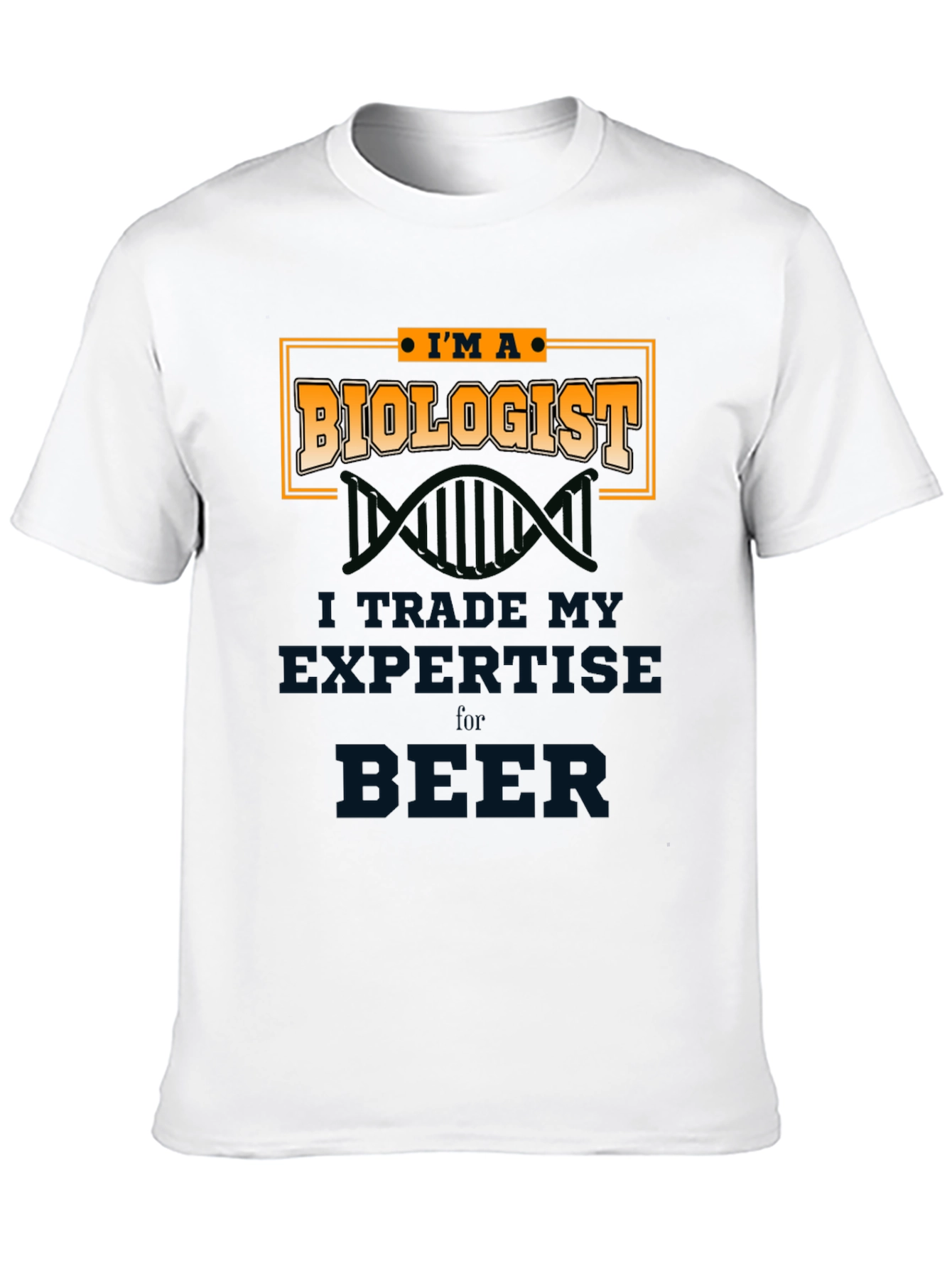 Biologist T-Shirt - Trade Expertise for Beer