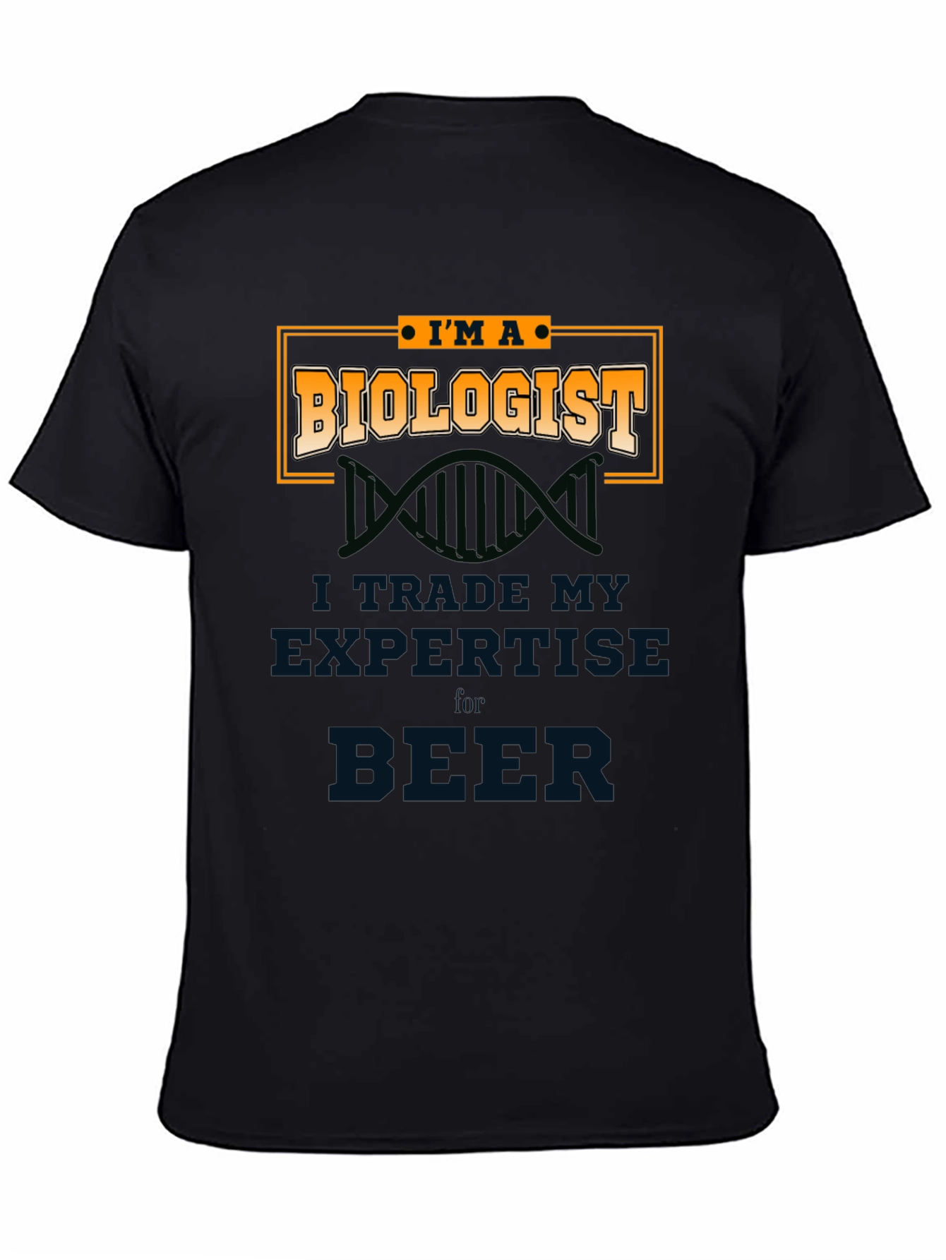 Biologist T-Shirt - Trade Expertise for Beer