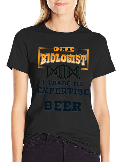 Biologist T-Shirt - Trade Expertise for Beer