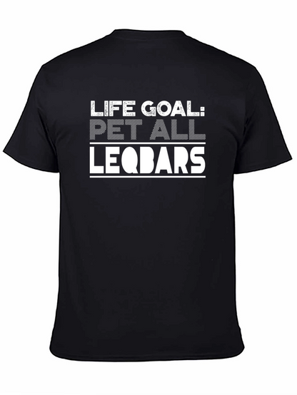 Life Goal: Pet All Leqbars T-Shirt