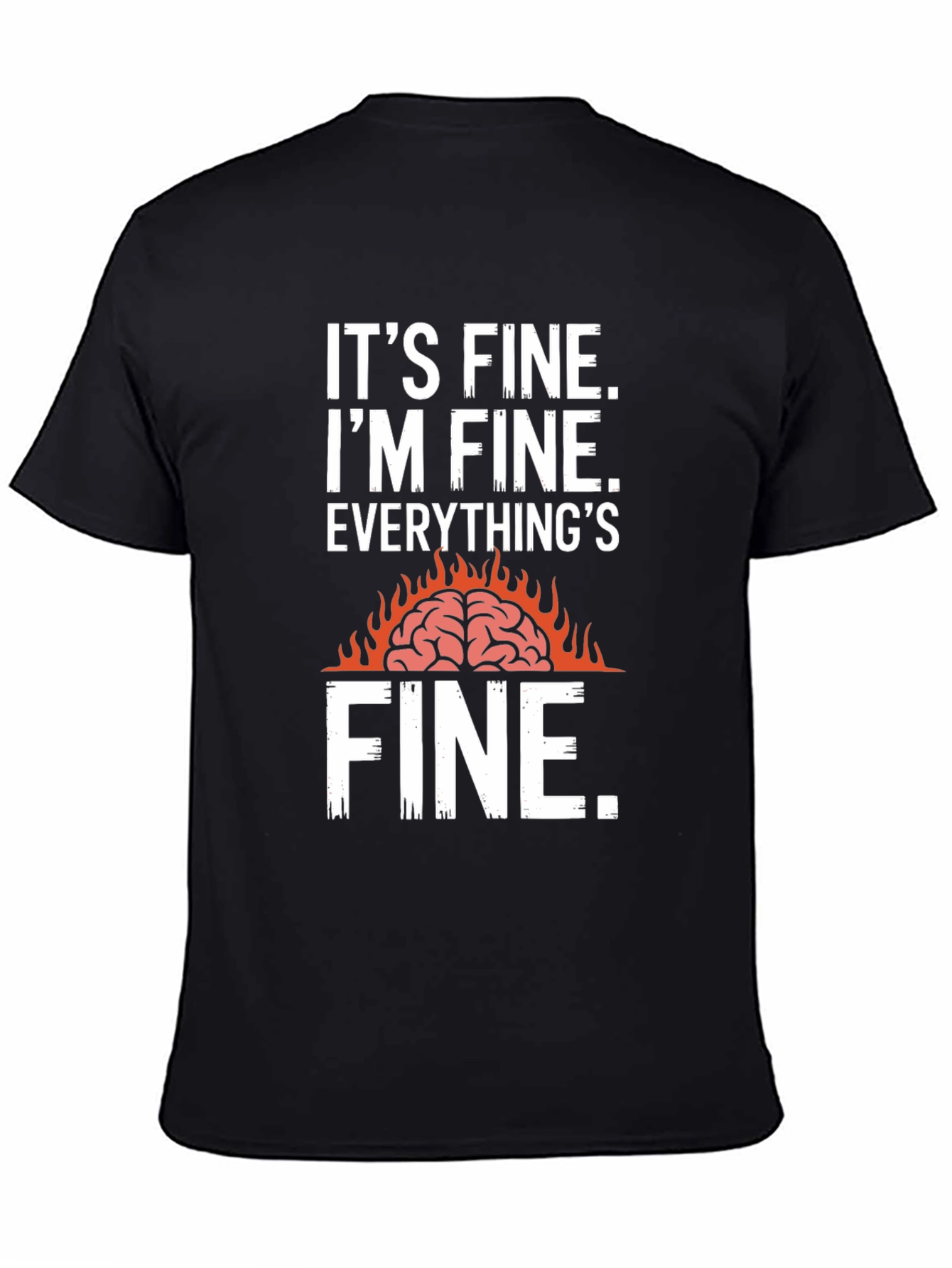Its Fine Burning Brain Graphic T-Shirt