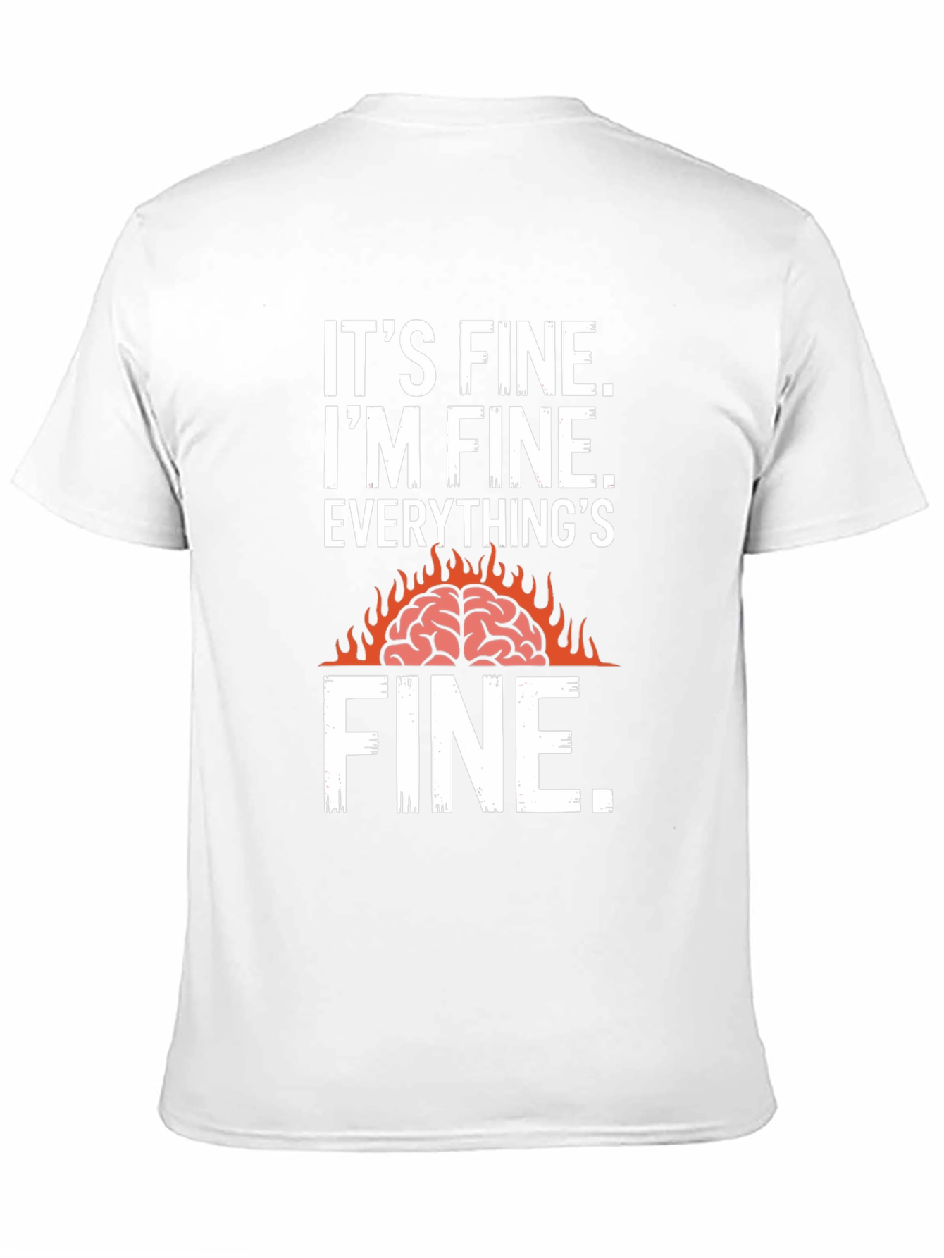 Its Fine Burning Brain Graphic T-Shirt