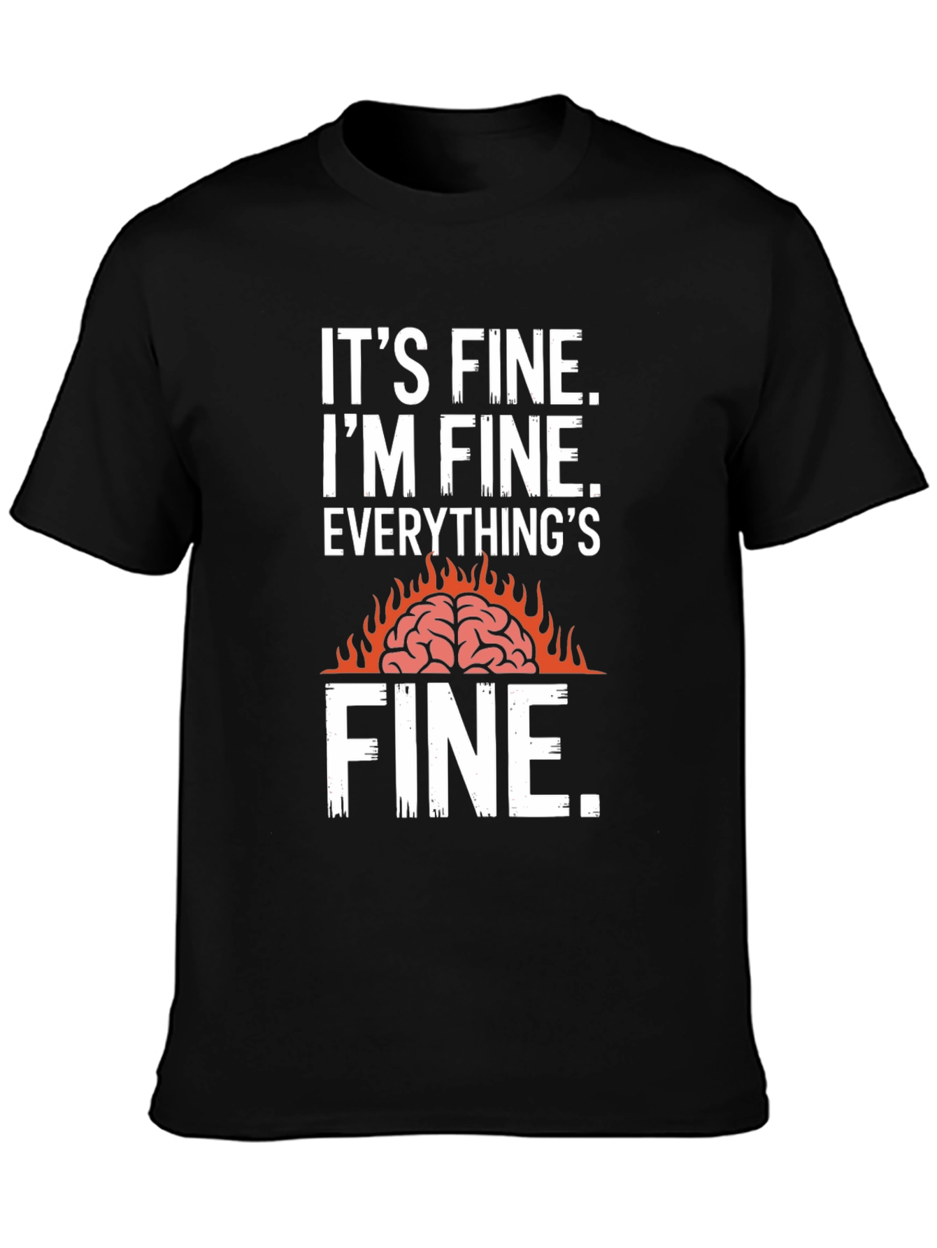 Its Fine Burning Brain Graphic T-Shirt
