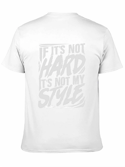 If Its Not Hard T-Shirt