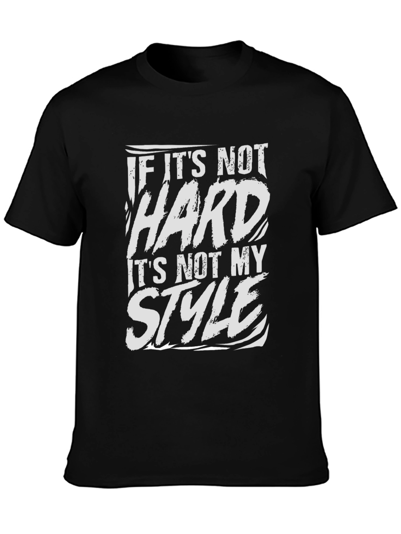 If Its Not Hard T-Shirt