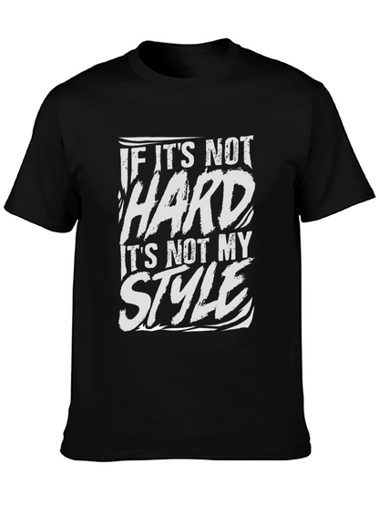 If Its Not Hard T-Shirt