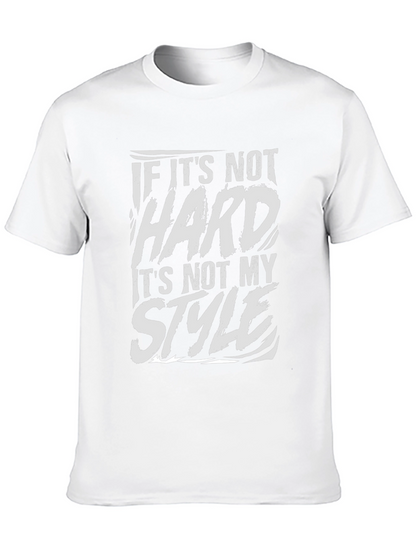 If Its Not Hard T-Shirt
