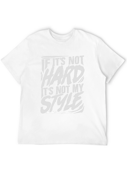If Its Not Hard T-Shirt