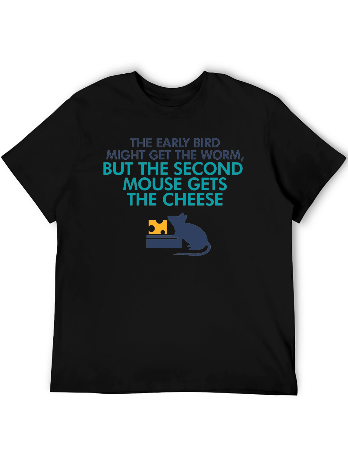 Funny Second Mouse Gets the Cheese Graphic Tee