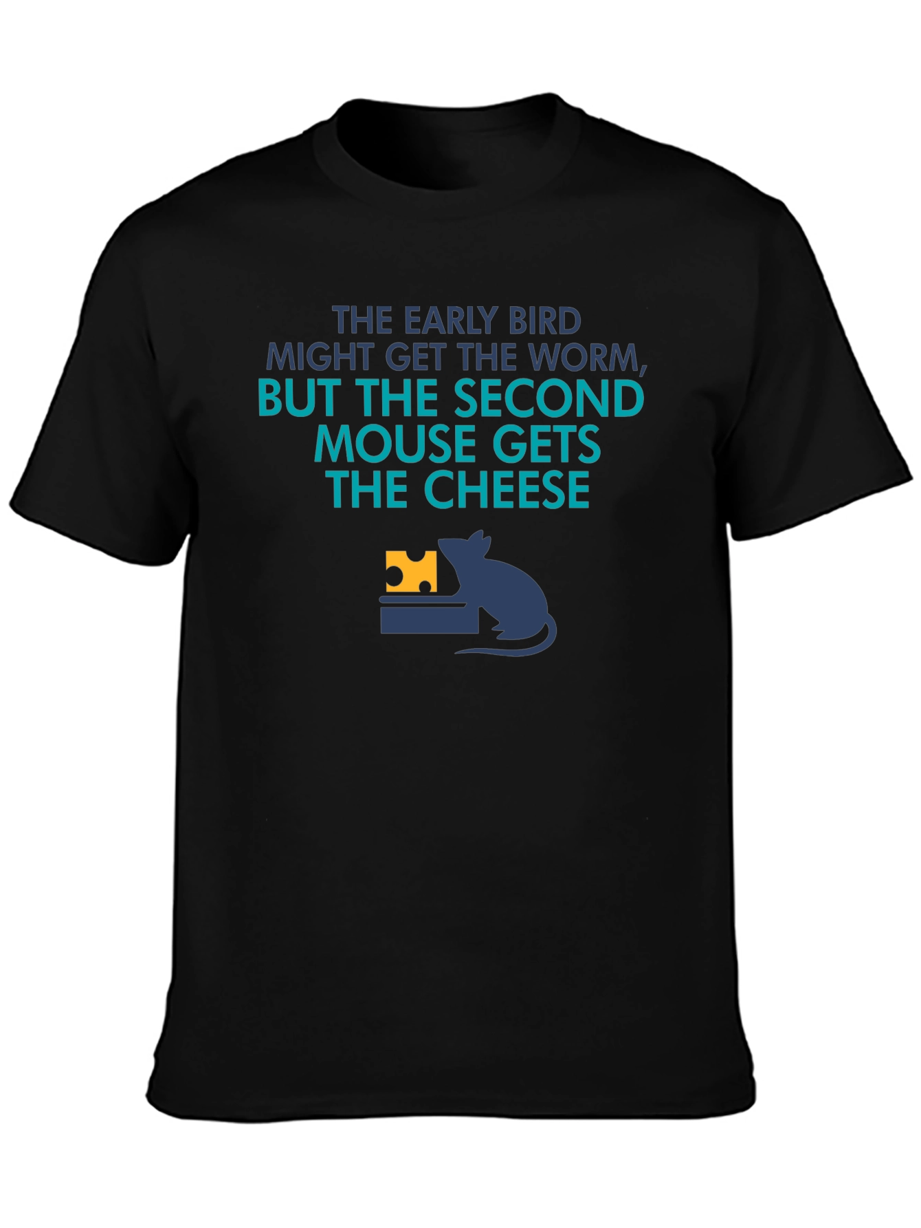 Funny Second Mouse Gets the Cheese Graphic Tee