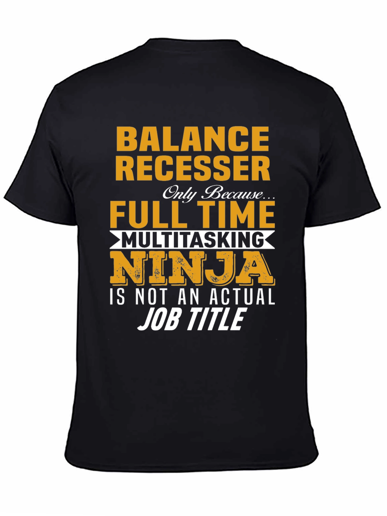 Balance Recesser Full Time Ninja T-Shirt