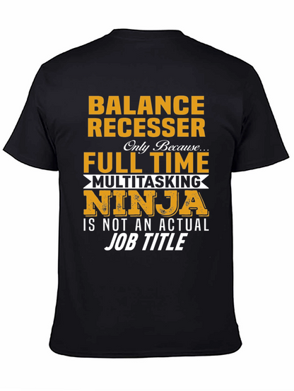 Balance Recesser Full Time Ninja T-Shirt