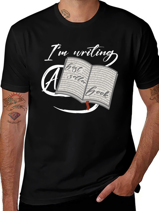 Writers Tee: Im Writing a Bestseller Book T-Shirt