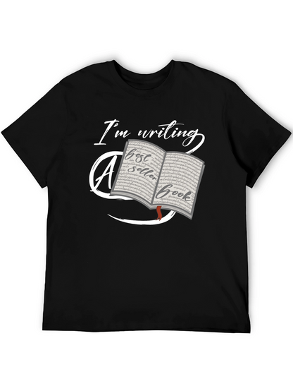 Writers Tee: Im Writing a Bestseller Book T-Shirt