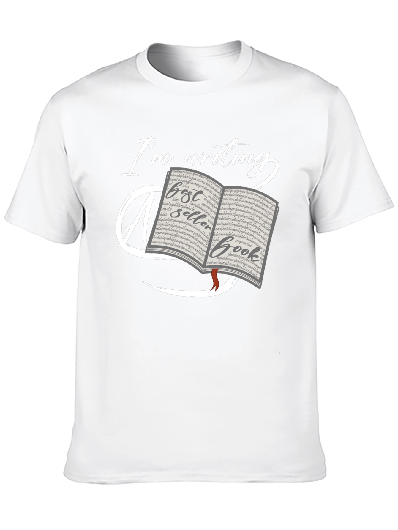 Writers Tee: Im Writing a Bestseller Book T-Shirt
