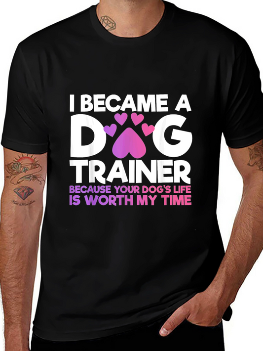 Dog Trainer T-Shirt - Worth My Time