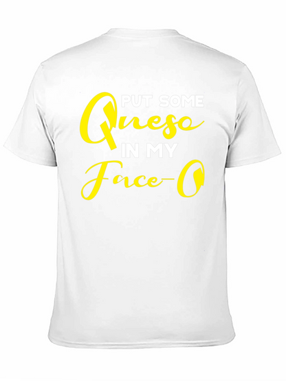 Put Some Queso In My Face Graphic T-Shirt