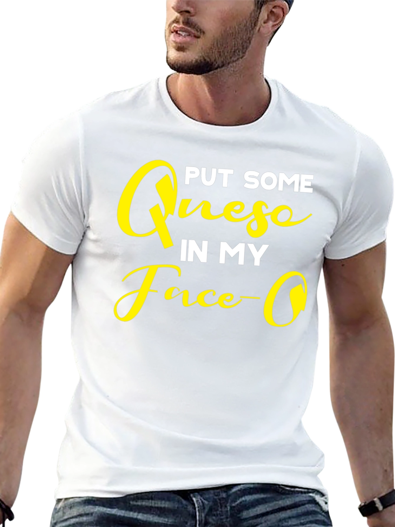 Put Some Queso In My Face Graphic T-Shirt