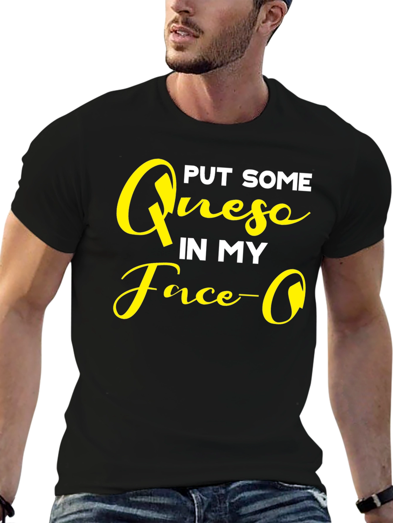 Put Some Queso In My Face Graphic T-Shirt