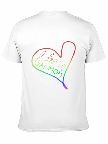 I Love My Gay Mom Rainbow Heart T-Shirt