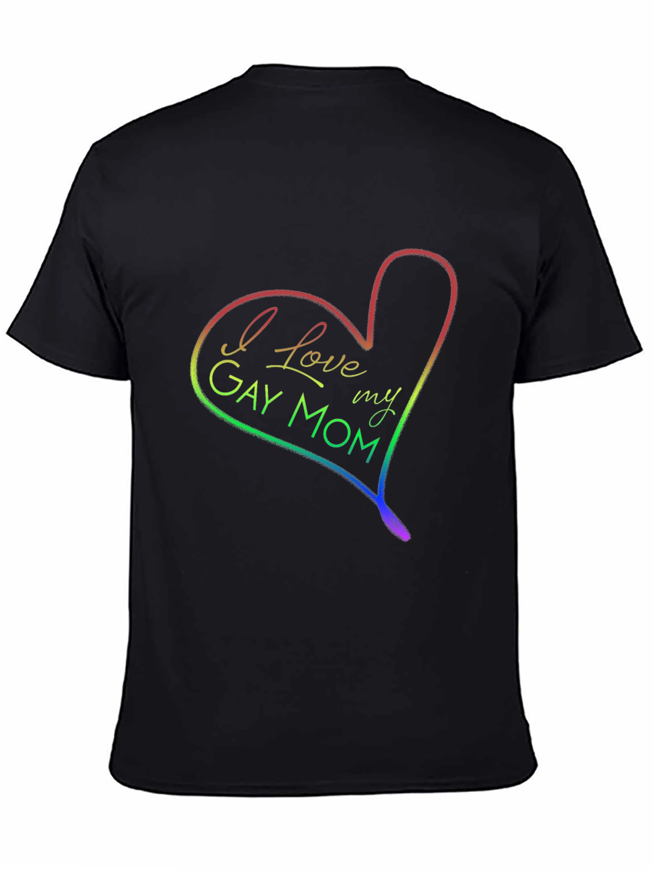 I Love My Gay Mom Rainbow Heart T-Shirt