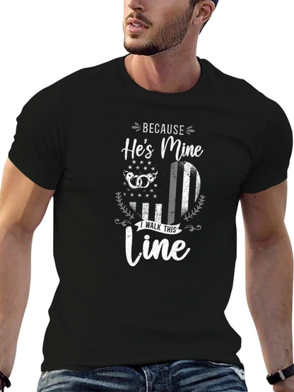 Hes Mine T-Shirt - Law Enforcement Support