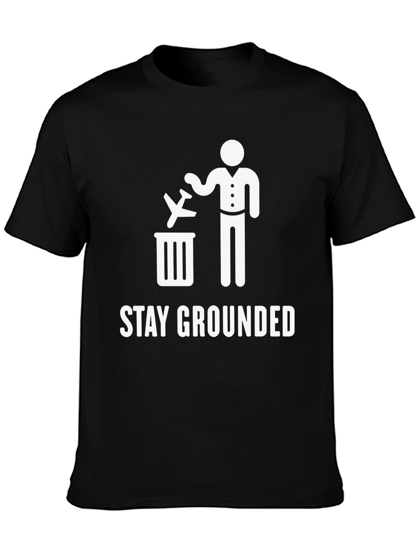 Stay Grounded T-Shirt Funny Airplane Trash