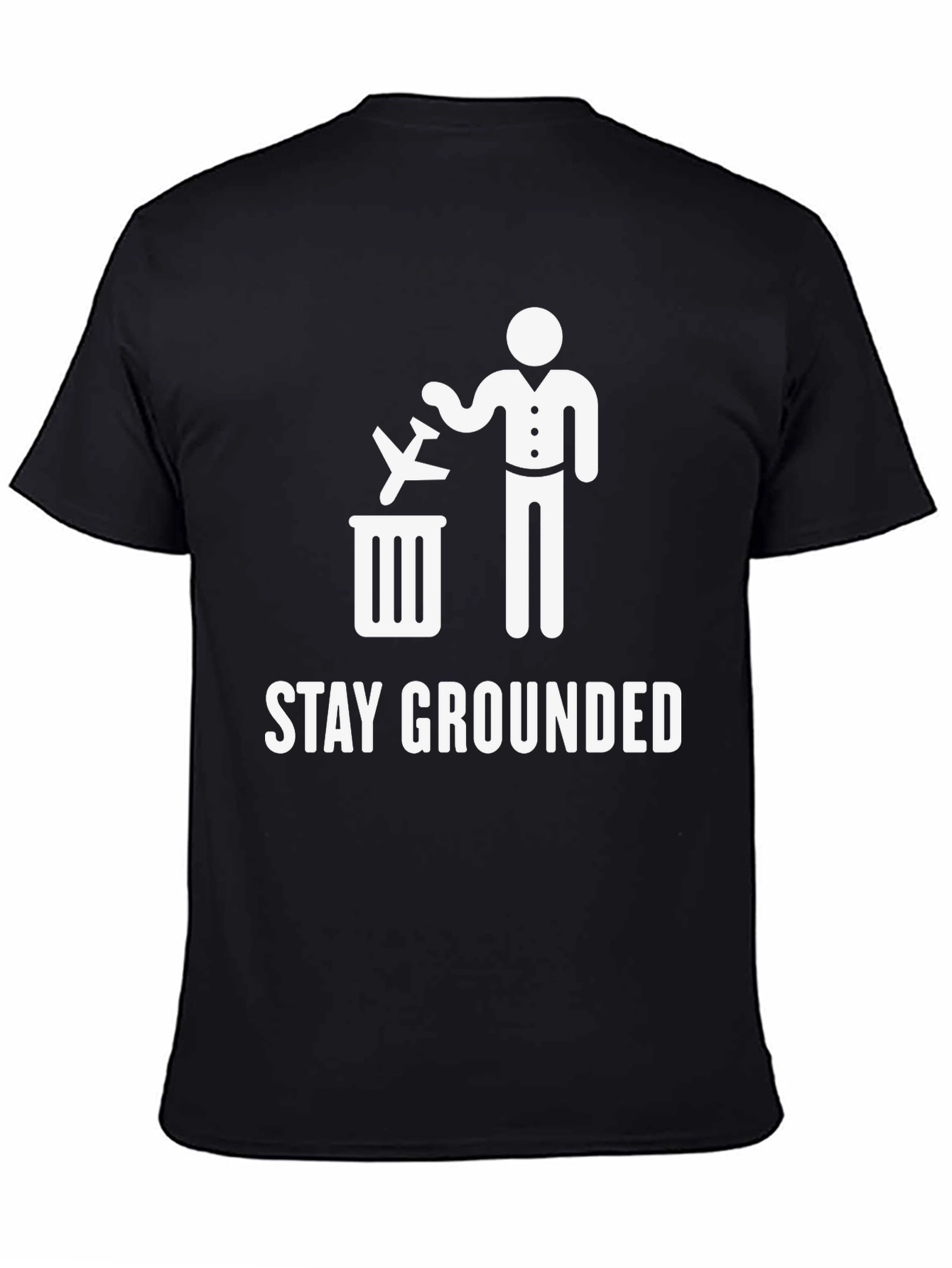 Stay Grounded T-Shirt Funny Airplane Trash