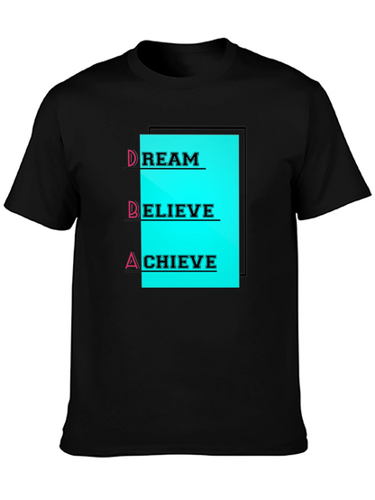 Dream Believe Achieve T-Shirt