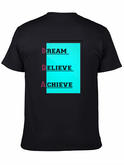 Dream Believe Achieve T-Shirt