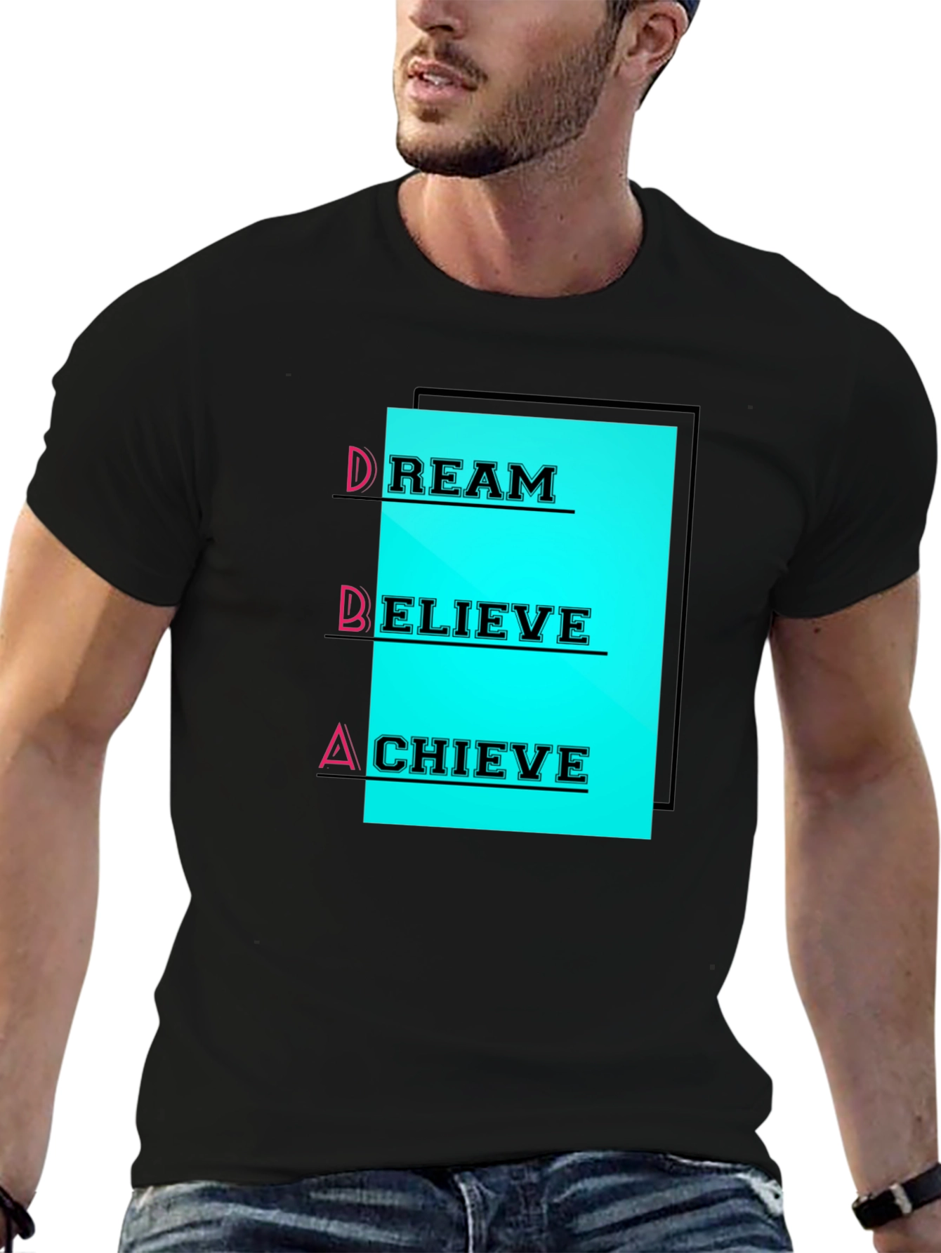 Dream Believe Achieve T-Shirt