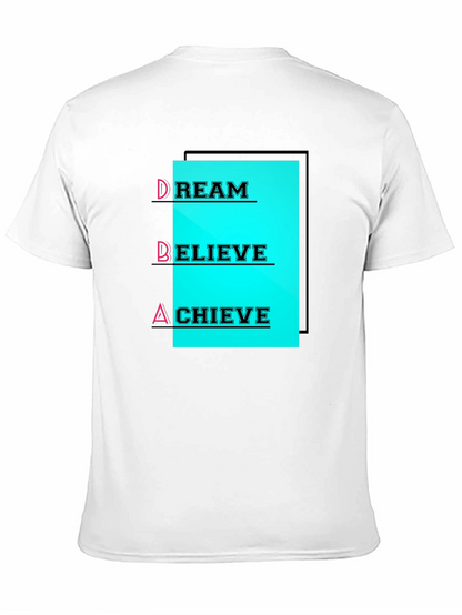 Dream Believe Achieve T-Shirt