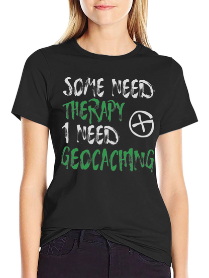 Geocaching Therapy T-Shirt - Funny Hobby Tee