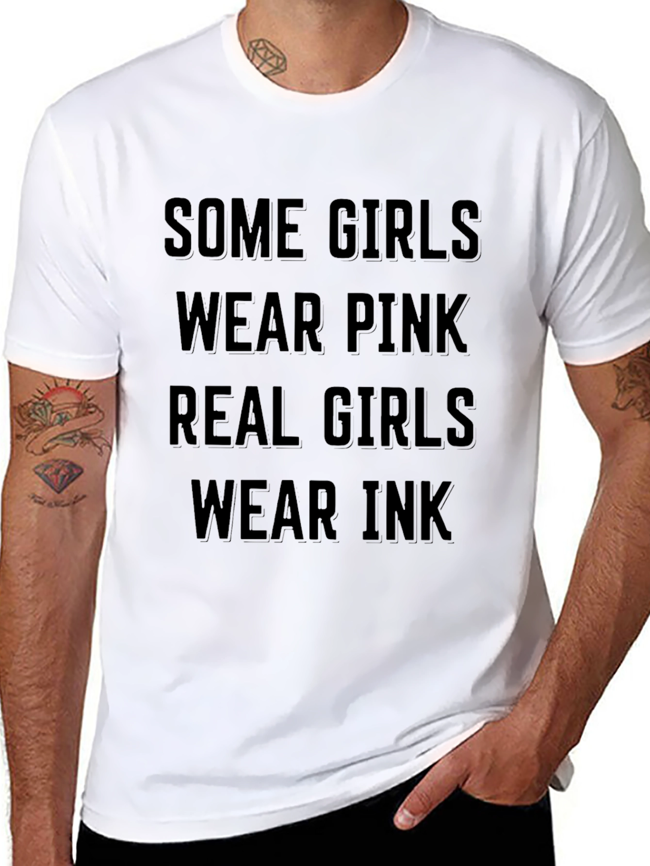 Some Girls Wear Pink Real Girls Wear Ink T-Shirt