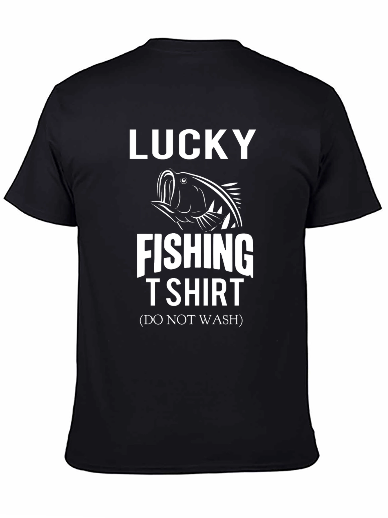 Lucky Fishing T-Shirt - Do Not Wash Funny Tee