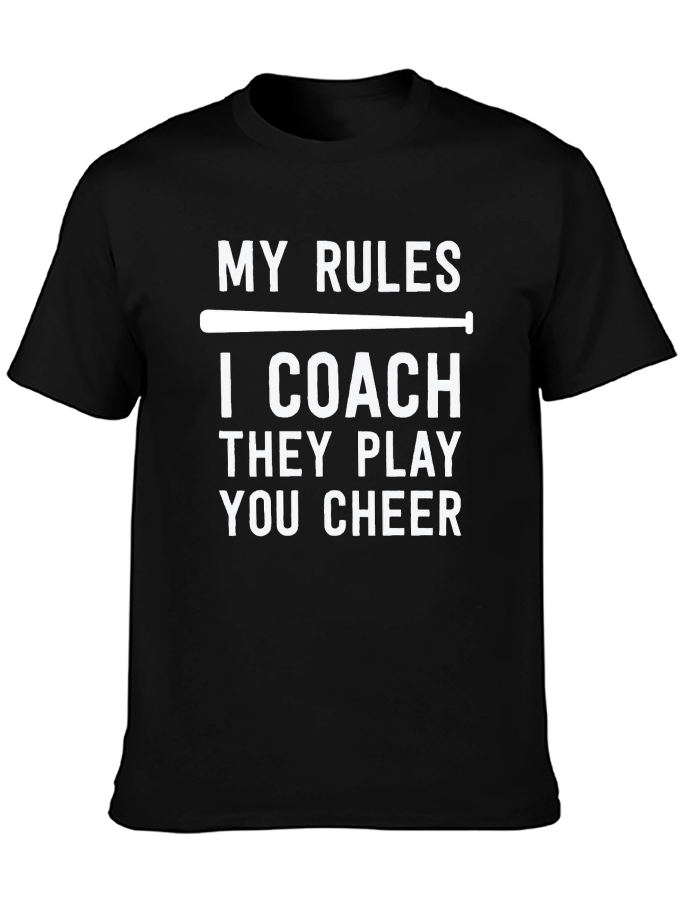 My Rules I Coach Baseball T-Shirt