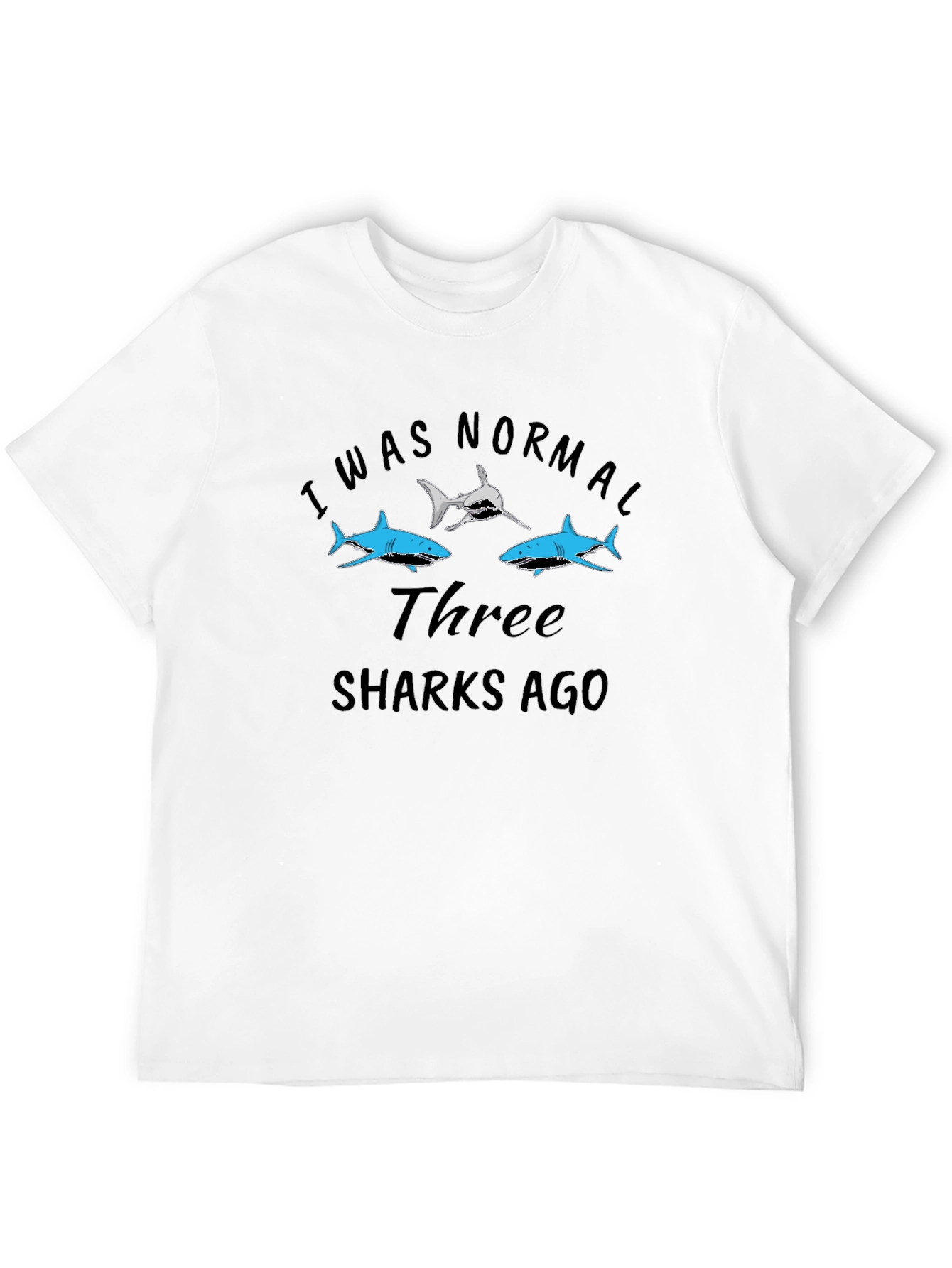 I Was Normal Three Sharks Ago Black Tee