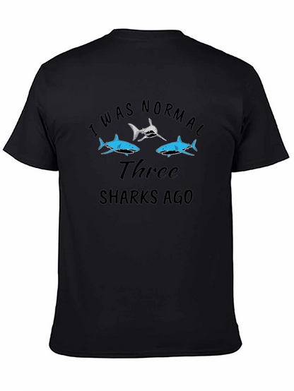 I Was Normal Three Sharks Ago Black Tee