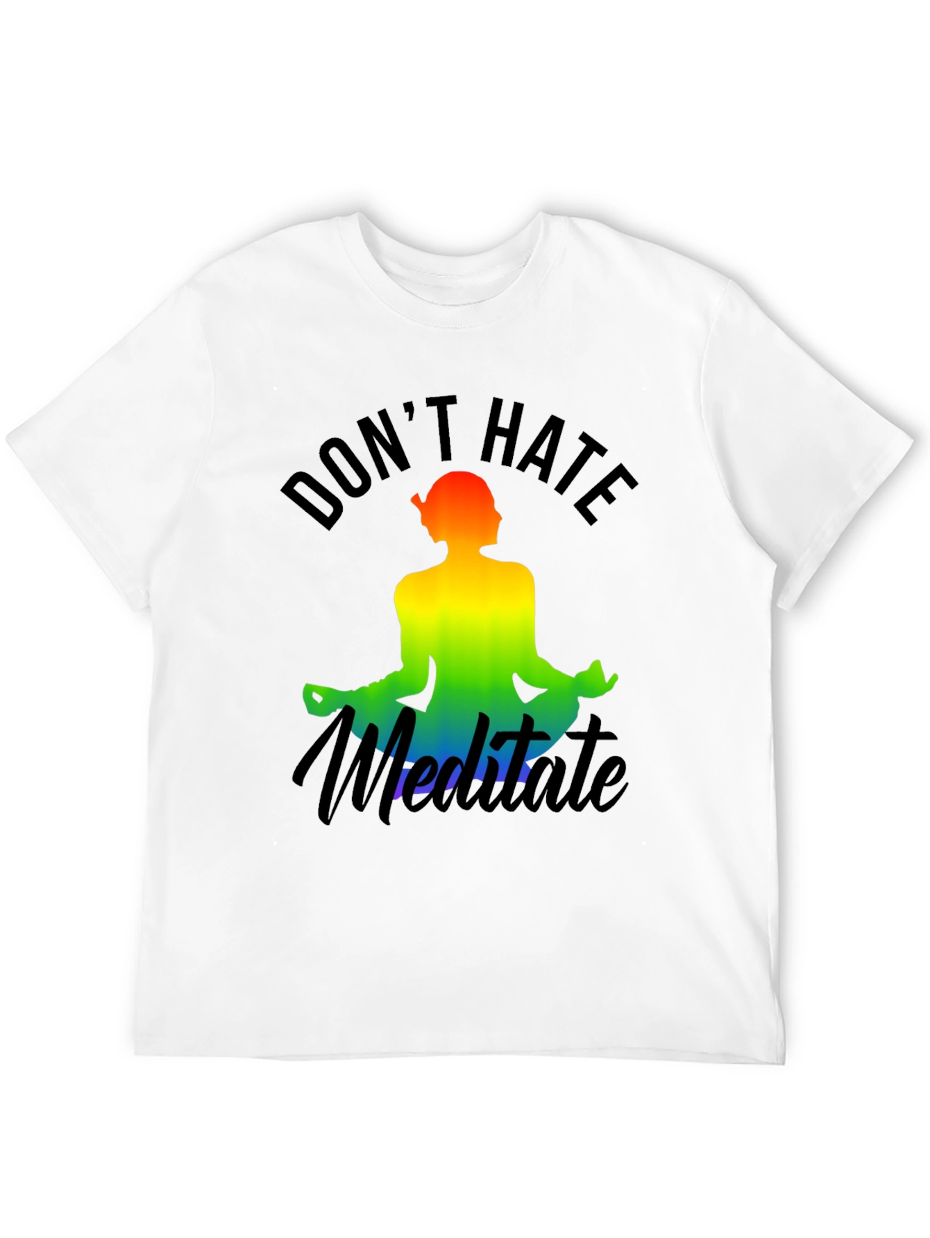 Dont Hate Meditate Rainbow Graphic Tee