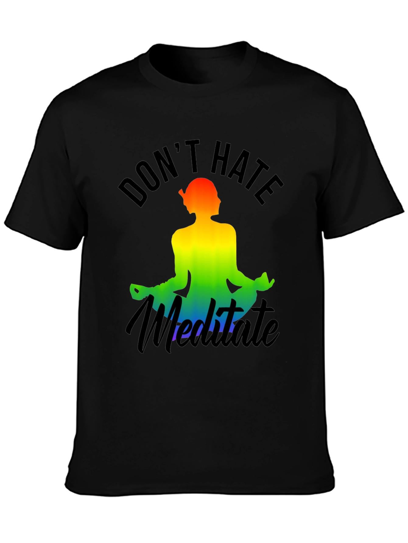 Dont Hate Meditate Rainbow Graphic Tee
