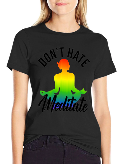 Dont Hate Meditate Rainbow Graphic Tee