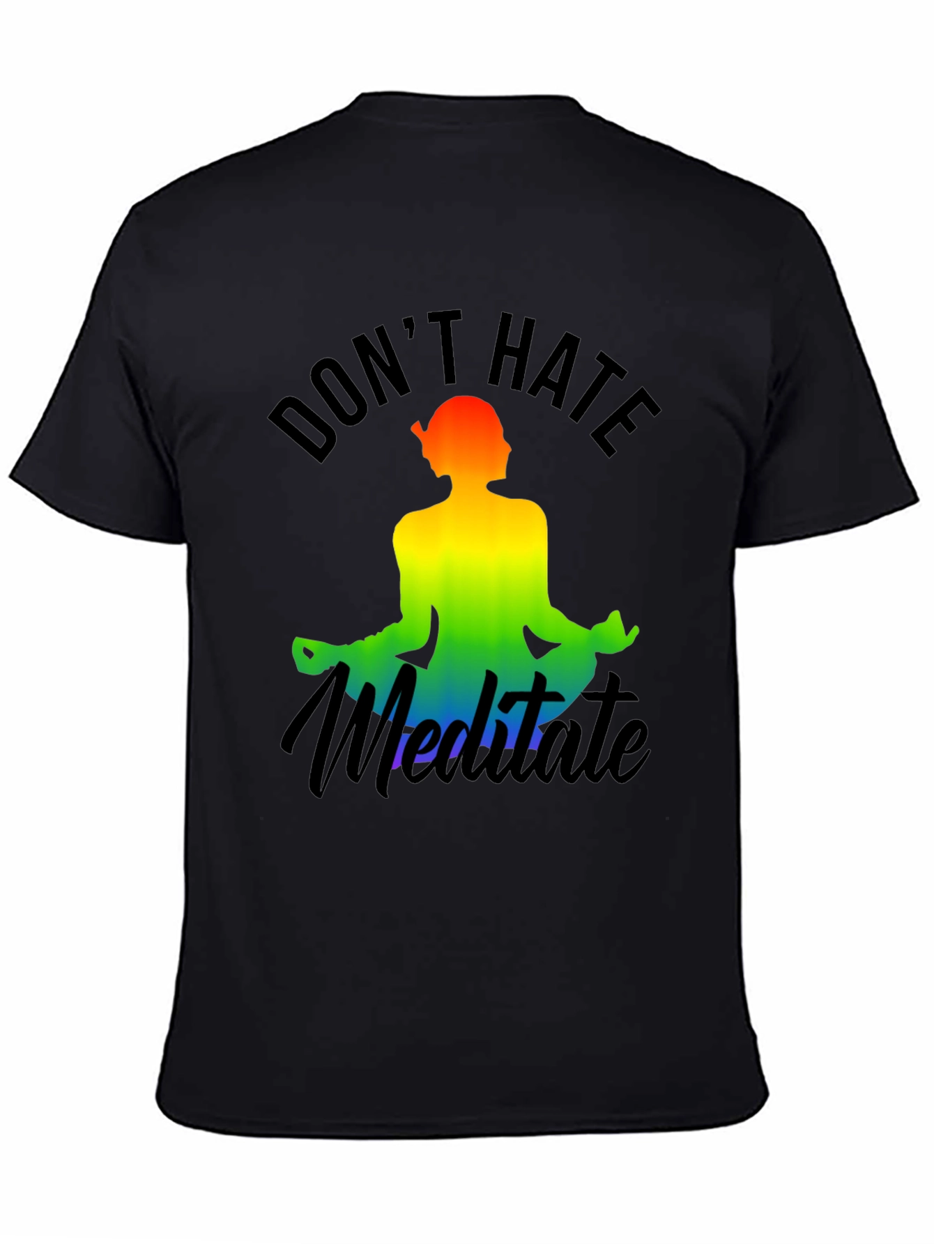 Dont Hate Meditate Rainbow Graphic Tee