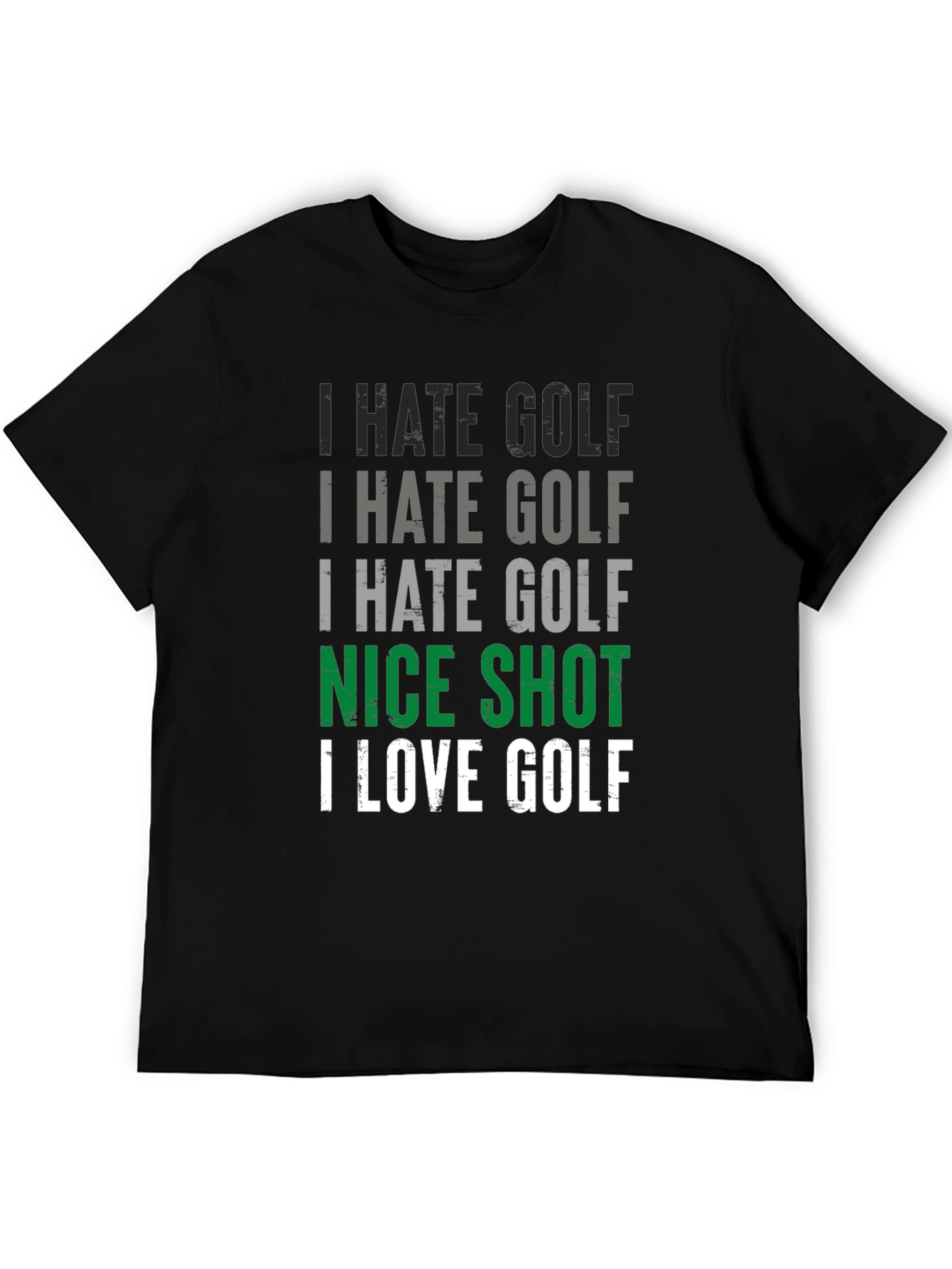 Funny Golf T-Shirt - I Hate Golf Nice Shot
