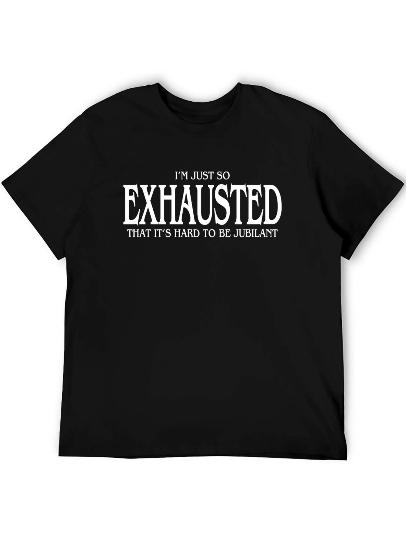 Exhausted Graphic Tee - Comfortable & Humorous