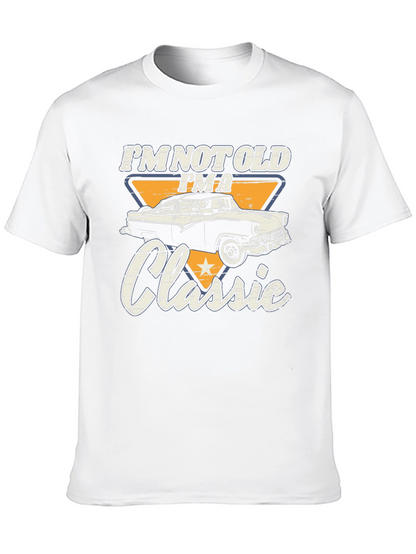Im Not Old Im A Classic Graphic Tee
