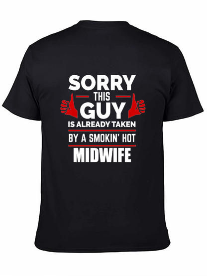 Sorry This Guy Is Taken T-Shirt - Midwife